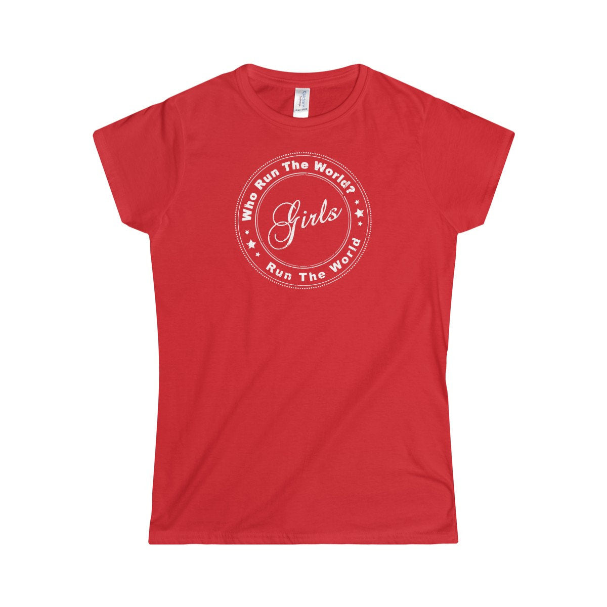 Who Run The World (Girls White) Feminist Women's Rights & Equality Women's Softstyle Tee